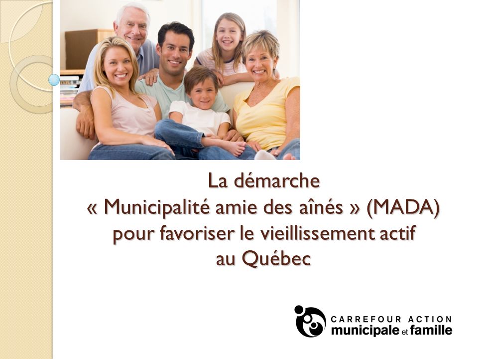La démarche « Municipalité amie des aînés » (MADA) pour favoriser le vieillissement actif au Québec