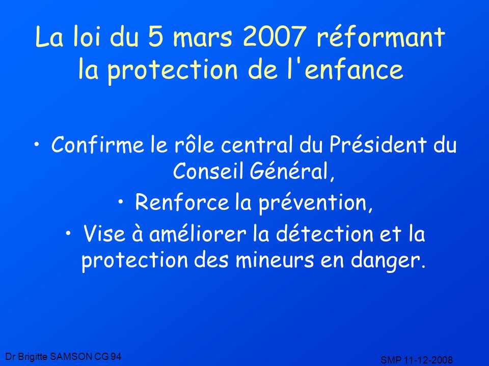 La loi du 5 mars 2007 réformant la protection de l enfance