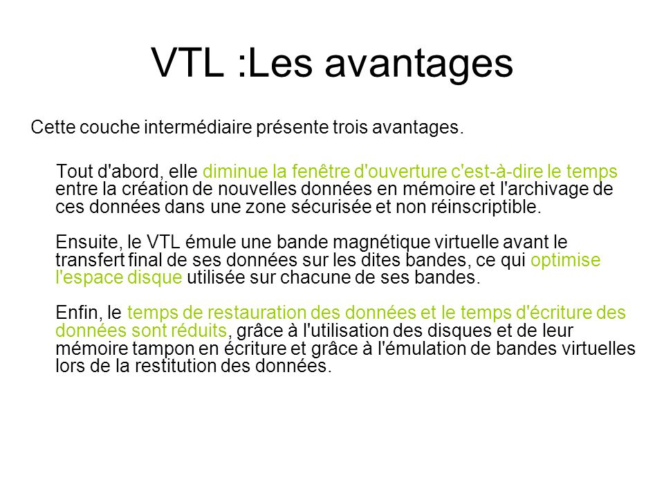 VTL :Les avantages Cette couche intermédiaire présente trois avantages.