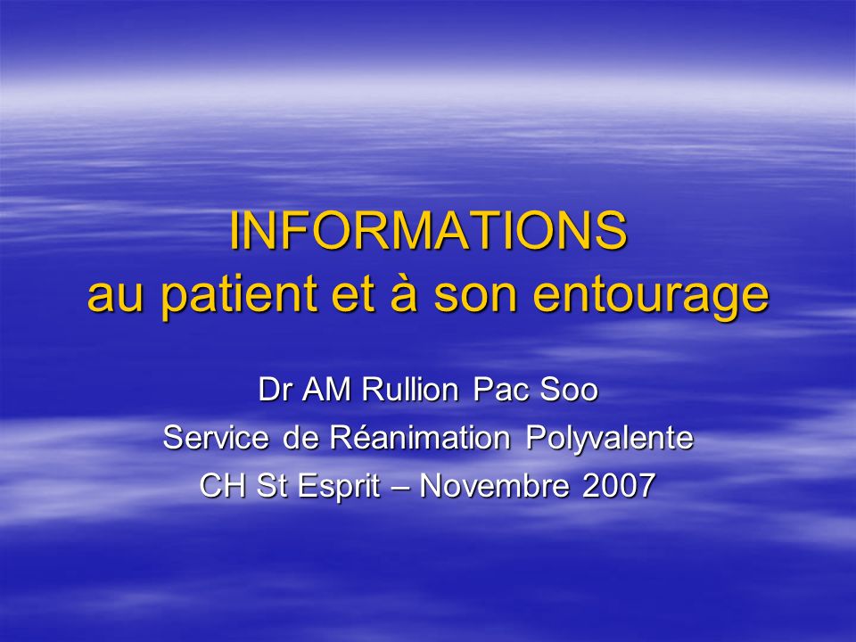 INFORMATIONS au patient et à son entourage