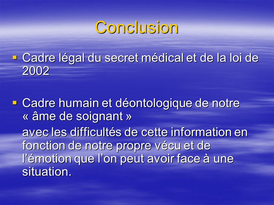 Conclusion Cadre légal du secret médical et de la loi de 2002