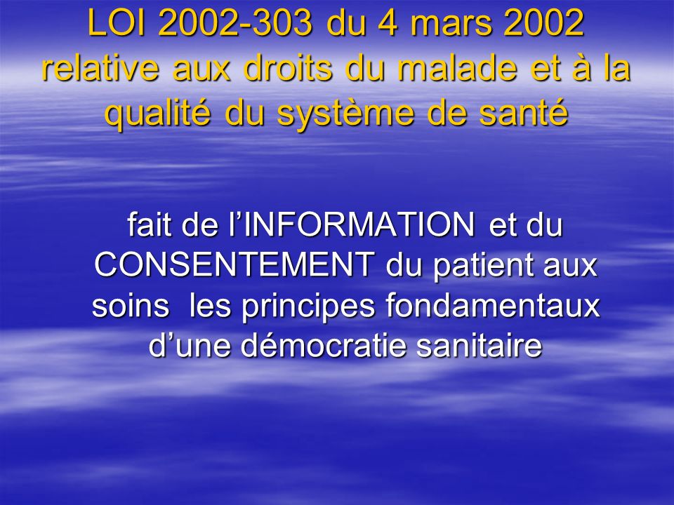 LOI du 4 mars 2002 relative aux droits du malade et à la qualité du système de santé
