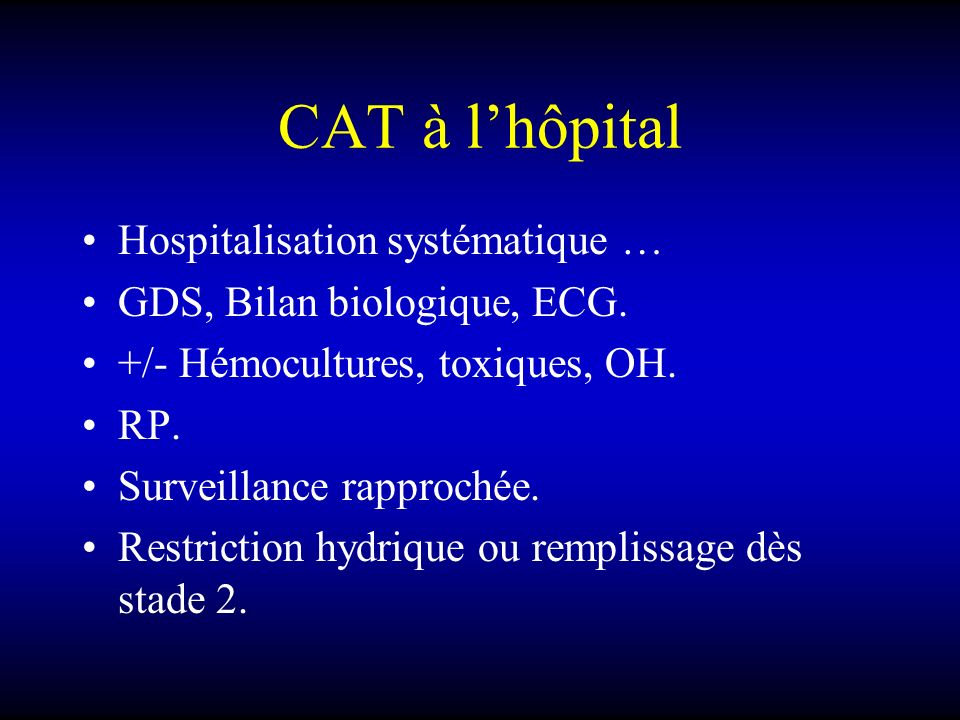 CAT à l’hôpital Hospitalisation systématique …