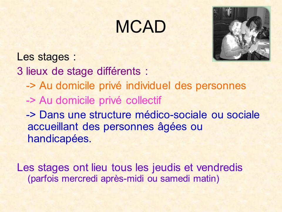 MCAD Les stages : 3 lieux de stage différents :