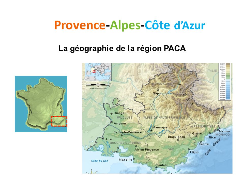 Provence-Alpes-Côte d’Azur La géographie de la région PACA
