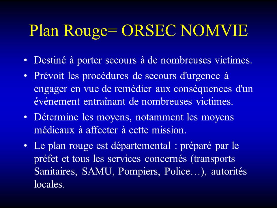 Plan Rouge= ORSEC NOMVIE
