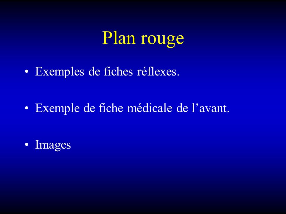 Plan rouge Exemples de fiches réflexes.