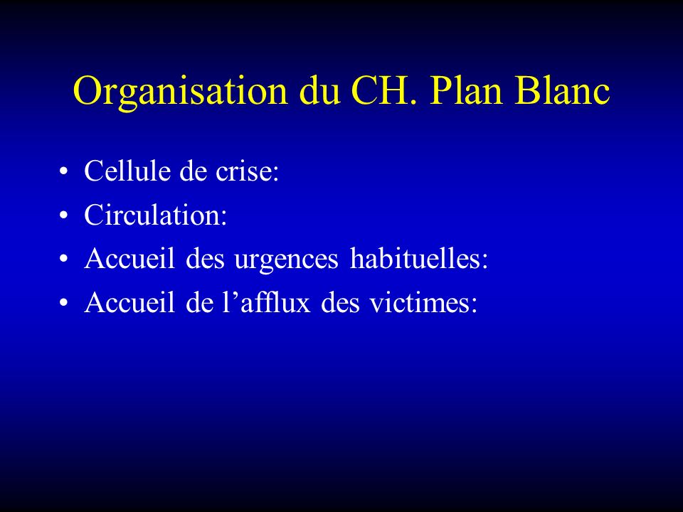 Organisation du CH. Plan Blanc