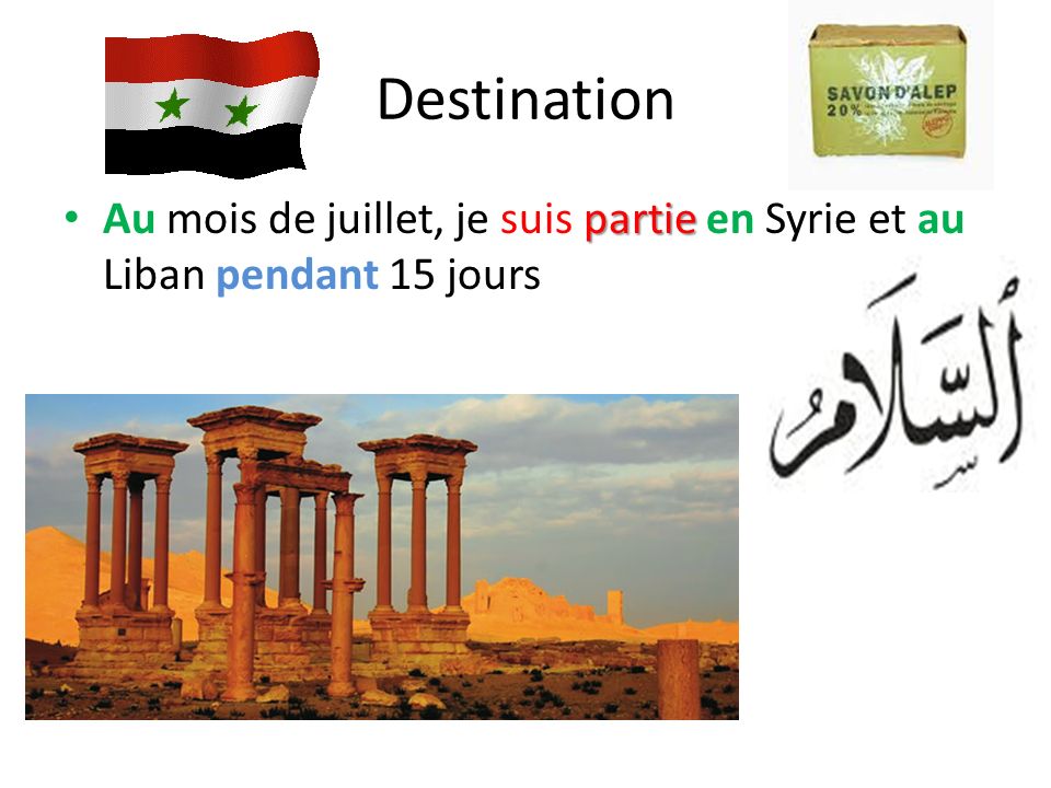 Destination Au mois de juillet, je suis partie en Syrie et au Liban pendant 15 jours