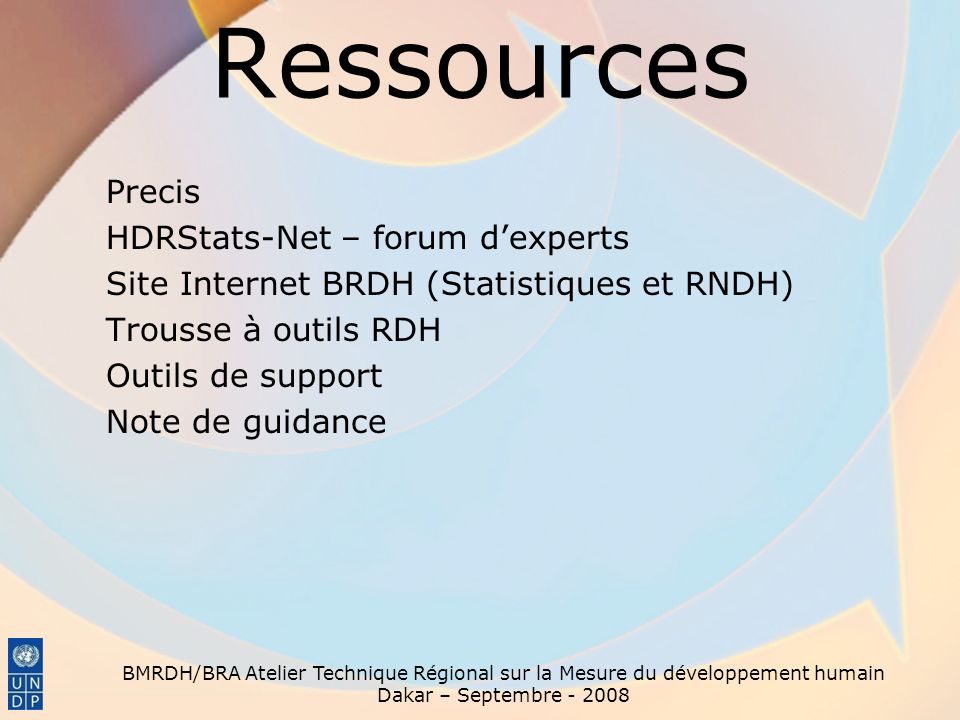Ressources Precis HDRStats-Net – forum d’experts Site Internet BRDH (Statistiques et RNDH) Trousse à outils RDH Outils de support Note de guidance