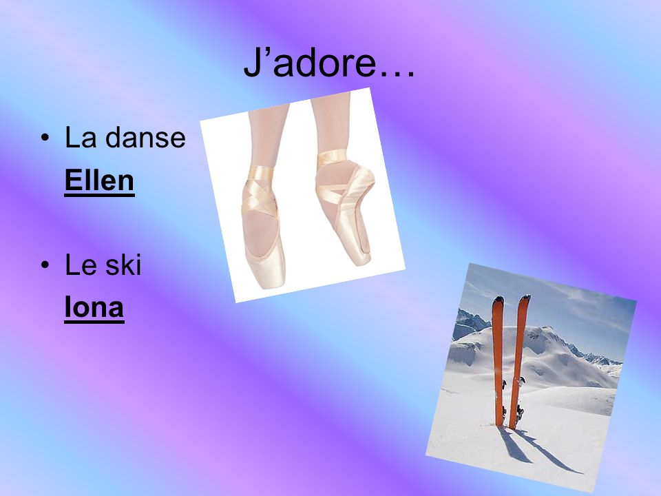 J’adore… La danse Ellen Le ski Iona
