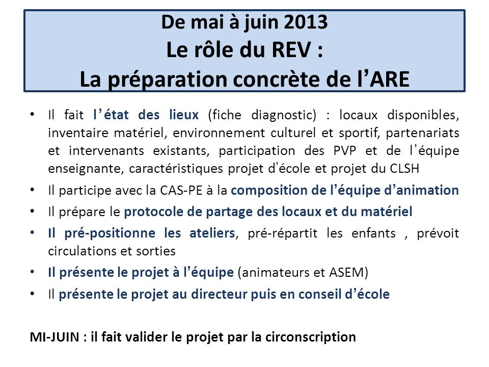 De mai à juin 2013 Le rôle du REV : La préparation concrète de l’ARE