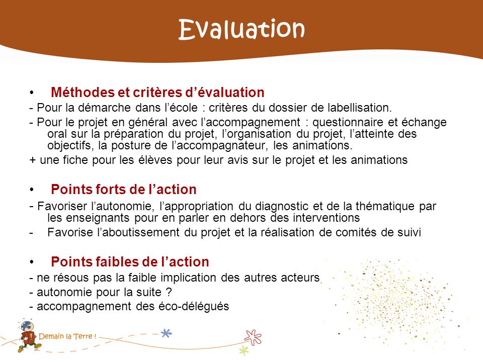 Evaluation Méthodes et critères d’évaluation Points forts de l’action
