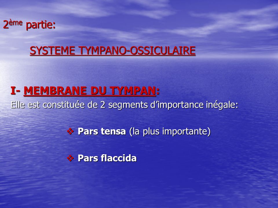2ème partie: SYSTEME TYMPANO-OSSICULAIRE