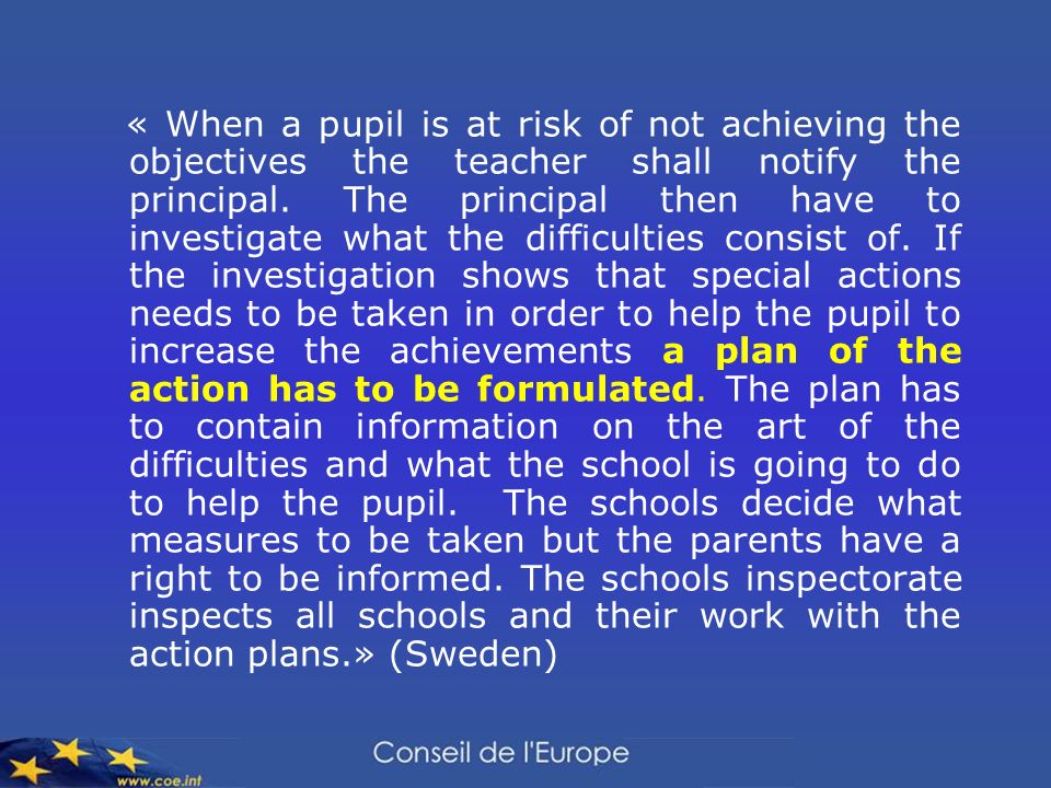 « When a pupil is at risk of not achieving the objectives the teacher shall notify the principal.