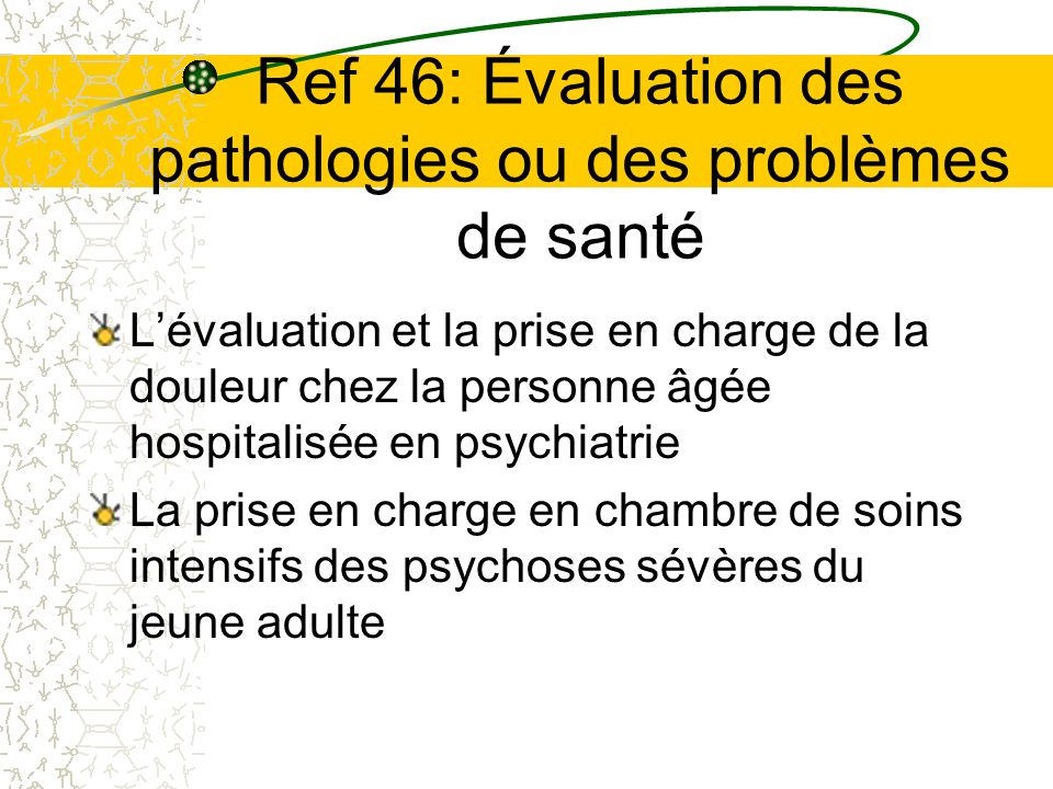Ref 46: Évaluation des pathologies ou des problèmes de santé