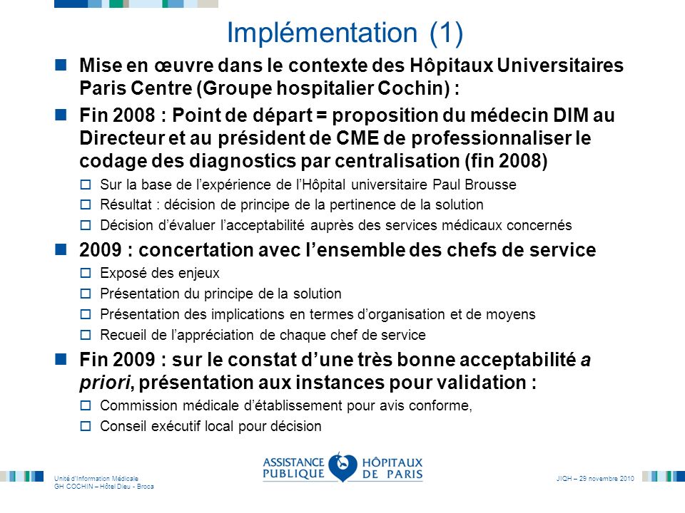 Implémentation (1) Mise en œuvre dans le contexte des Hôpitaux Universitaires Paris Centre (Groupe hospitalier Cochin) :