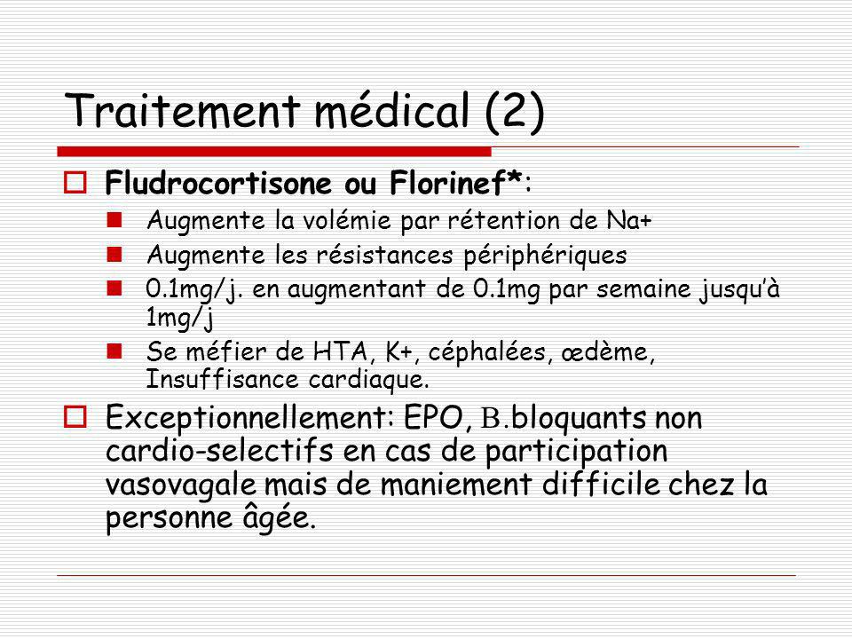 Traitement médical (2) Fludrocortisone ou Florinef*: