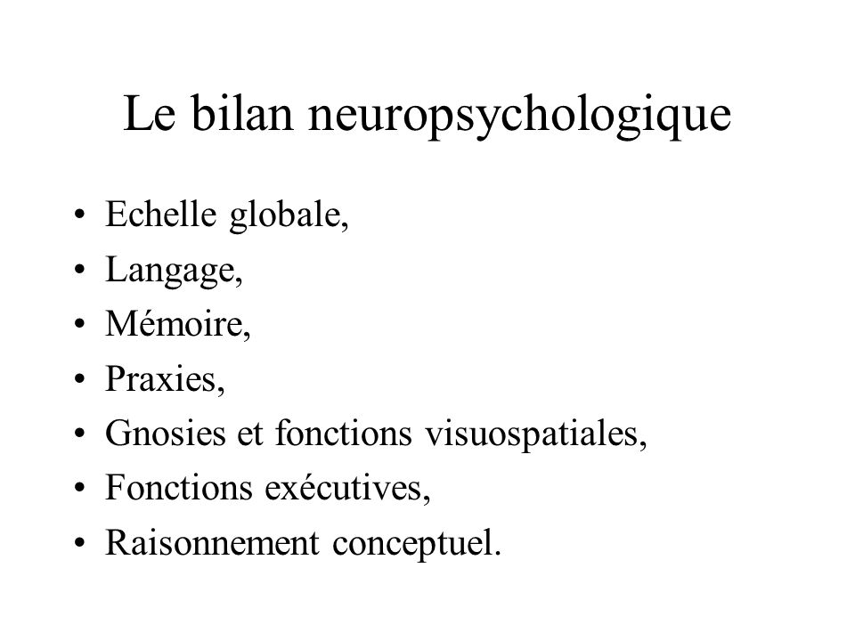 Le bilan neuropsychologique