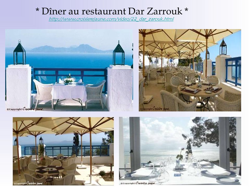 * Dîner au restaurant Dar Zarrouk *