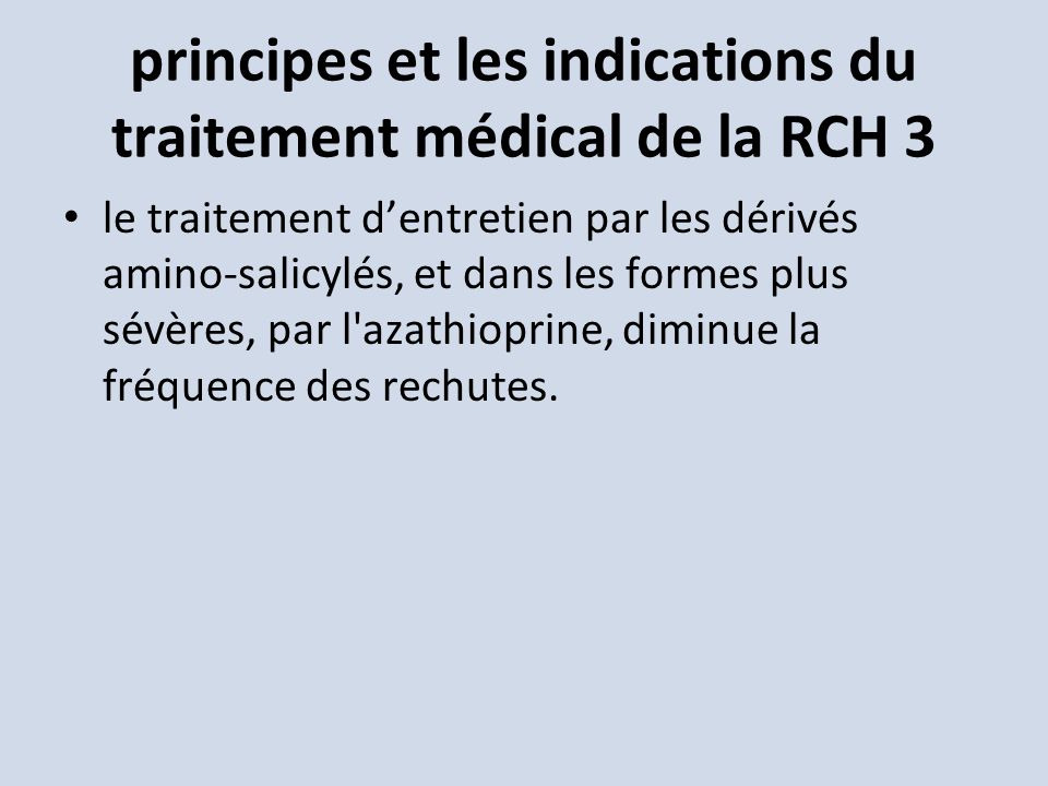 principes et les indications du traitement médical de la RCH 3