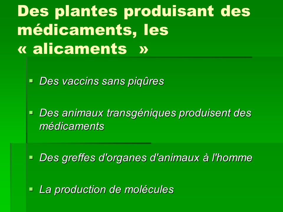 Des plantes produisant des médicaments, les « alicaments »