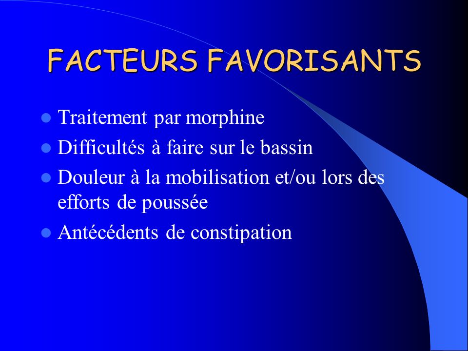 FACTEURS FAVORISANTS Traitement par morphine