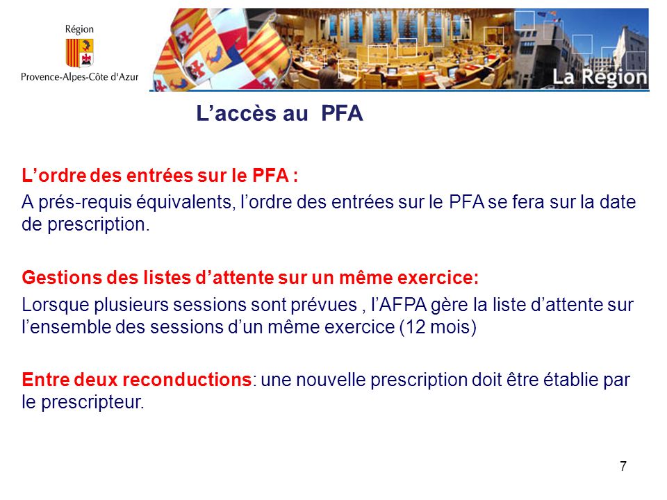 L’accès au PFA L’ordre des entrées sur le PFA :