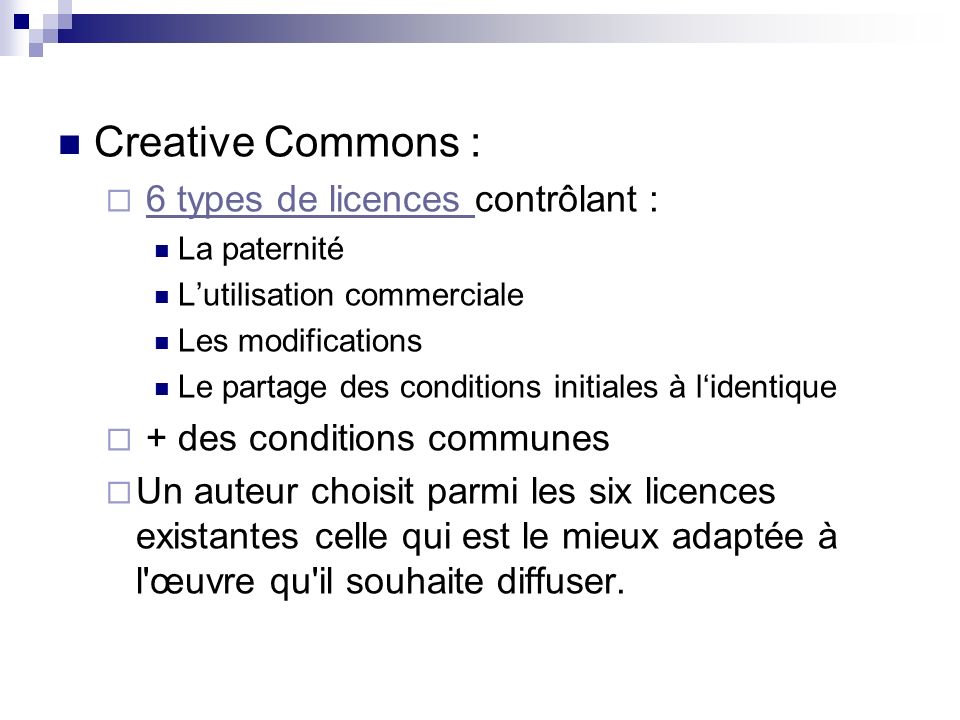 Creative Commons : 6 types de licences contrôlant :