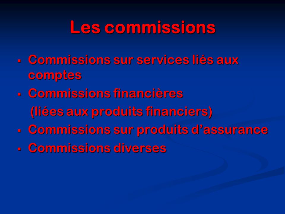 Les commissions Commissions sur services liés aux comptes