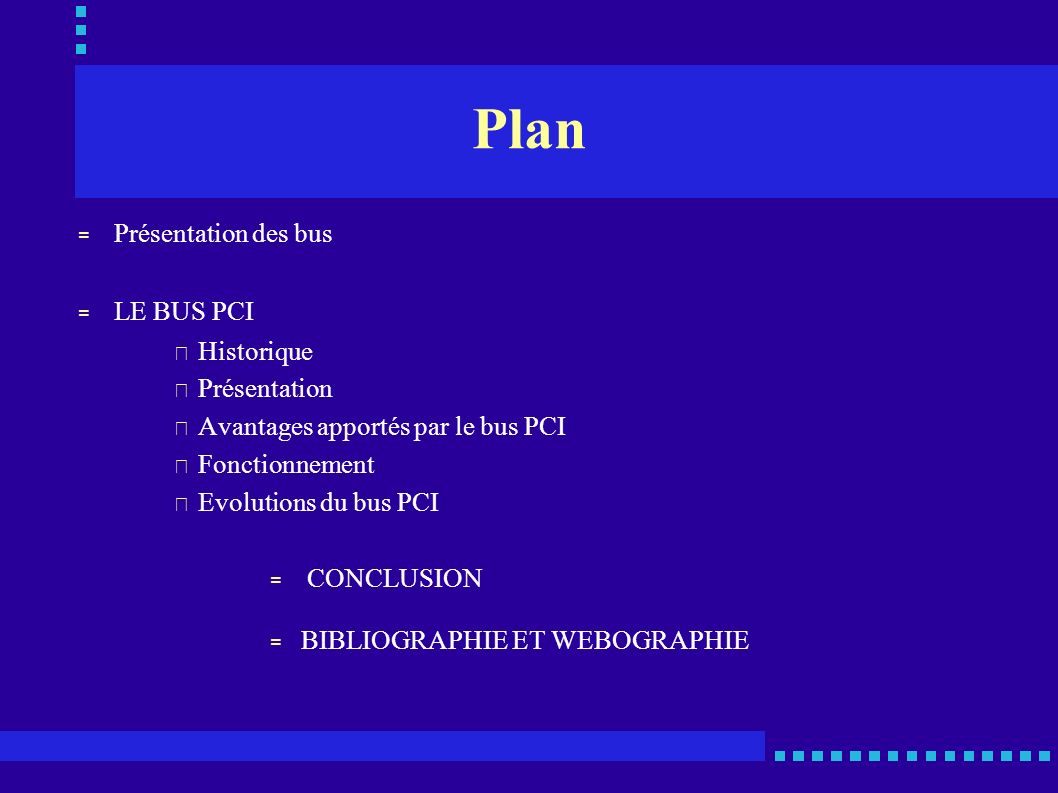 Plan Présentation des bus LE BUS PCI Historique Présentation