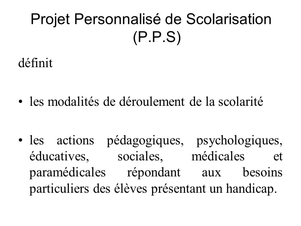 Projet Personnalisé de Scolarisation (P.P.S)