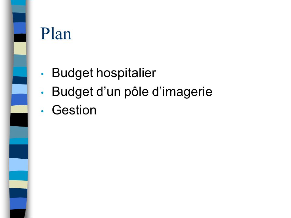 Plan Budget hospitalier Budget d’un pôle d’imagerie Gestion