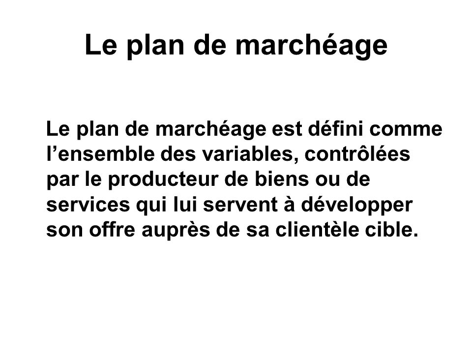 Le plan de marchéage