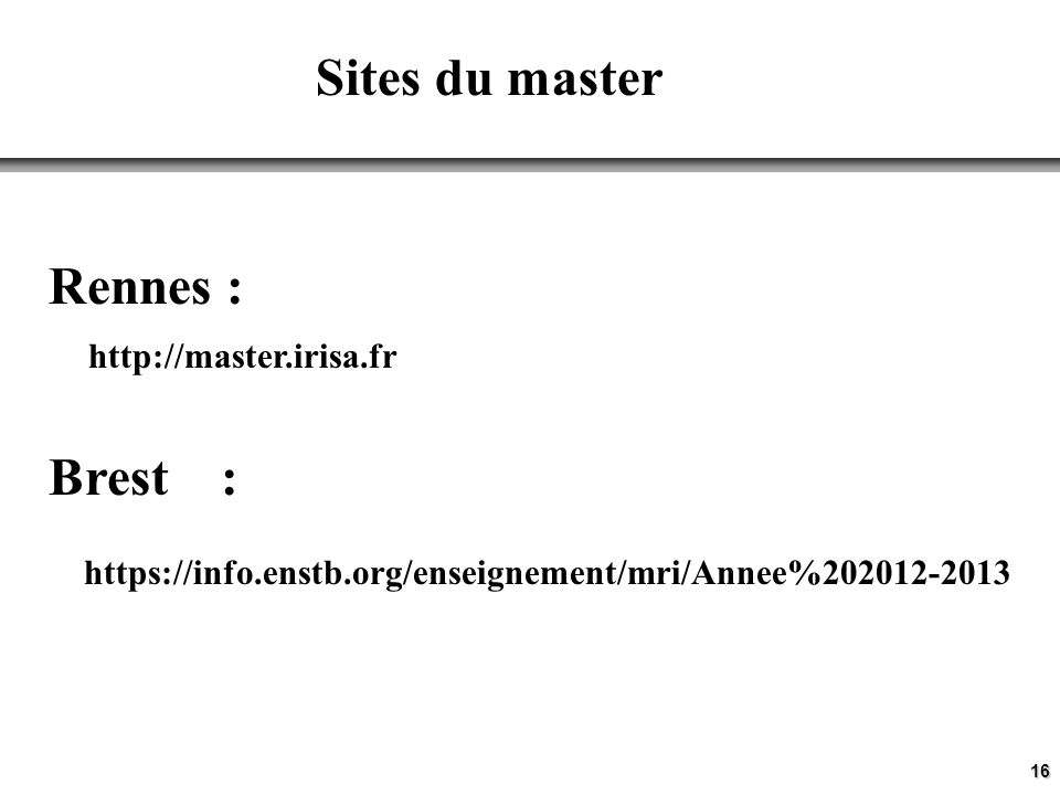 Sites du master Rennes :   Brest :