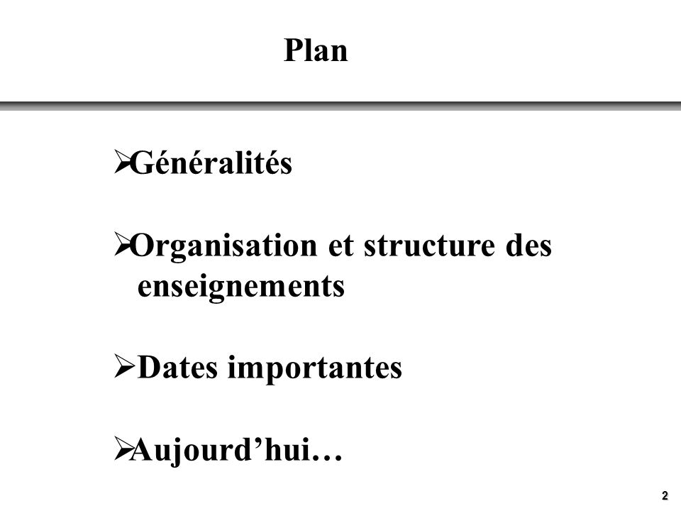 Organisation et structure des enseignements Dates importantes