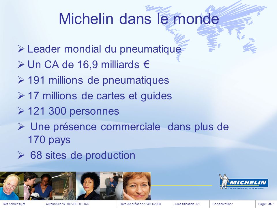 Michelin dans le monde Leader mondial du pneumatique