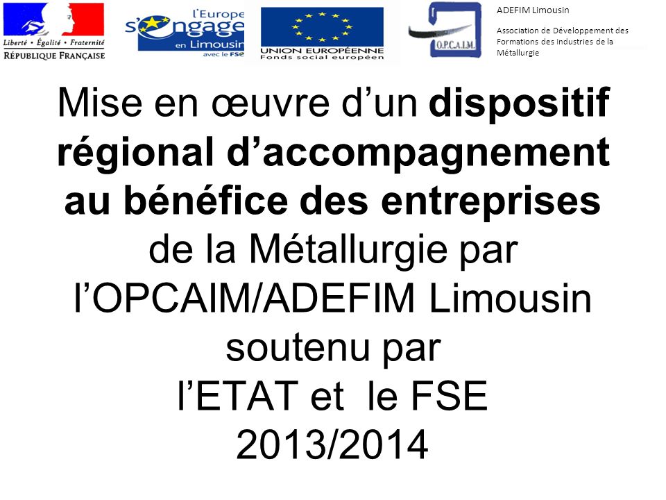 ADEFIM Limousin Association de Développement des Formations des Industries de la Métallurgie.