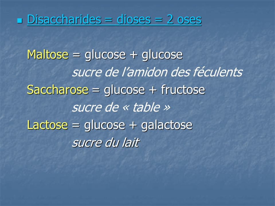 Disaccharides = dioses = 2 oses