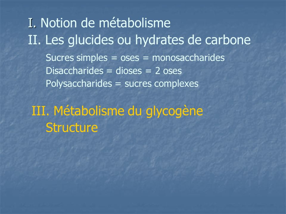 II. Les glucides ou hydrates de carbone