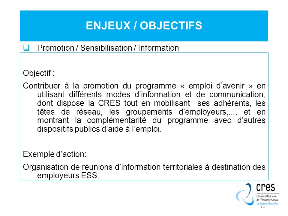 ENJEUX / OBJECTIFS Promotion / Sensibilisation / Information