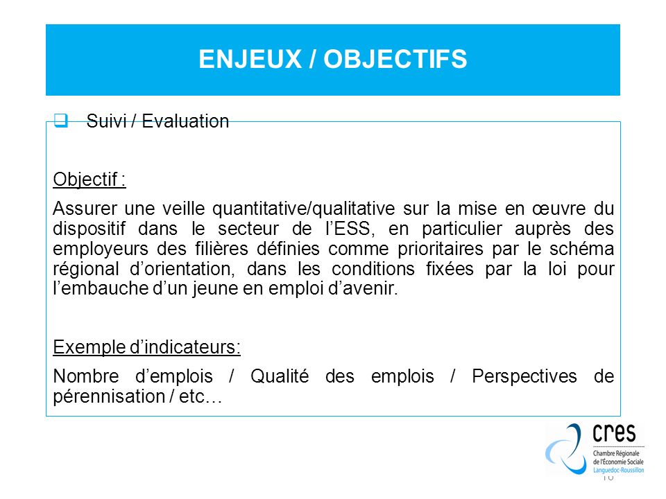 ENJEUX / OBJECTIFS Suivi / Evaluation Objectif :