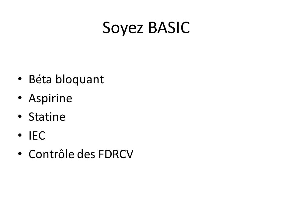 Soyez BASIC Béta bloquant Aspirine Statine IEC Contrôle des FDRCV