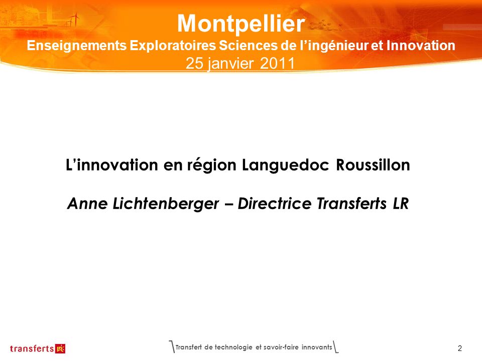 Montpellier Enseignements Exploratoires Sciences de l’ingénieur et Innovation 25 janvier 2011