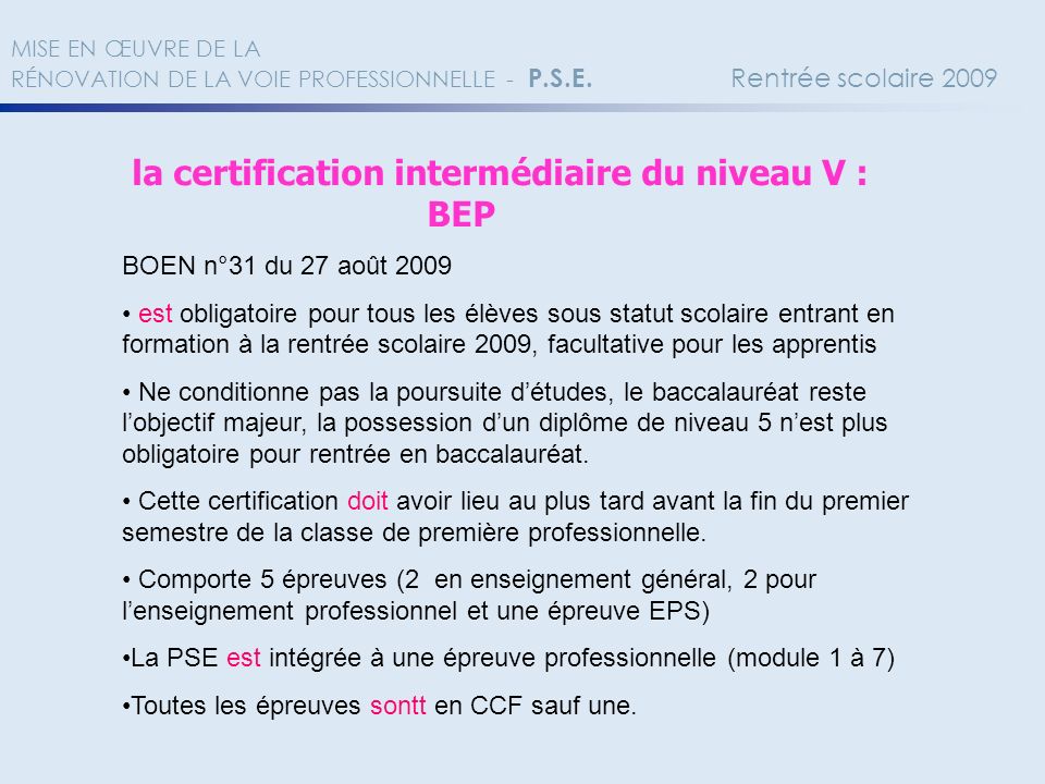 BEP la certification intermédiaire du niveau V :