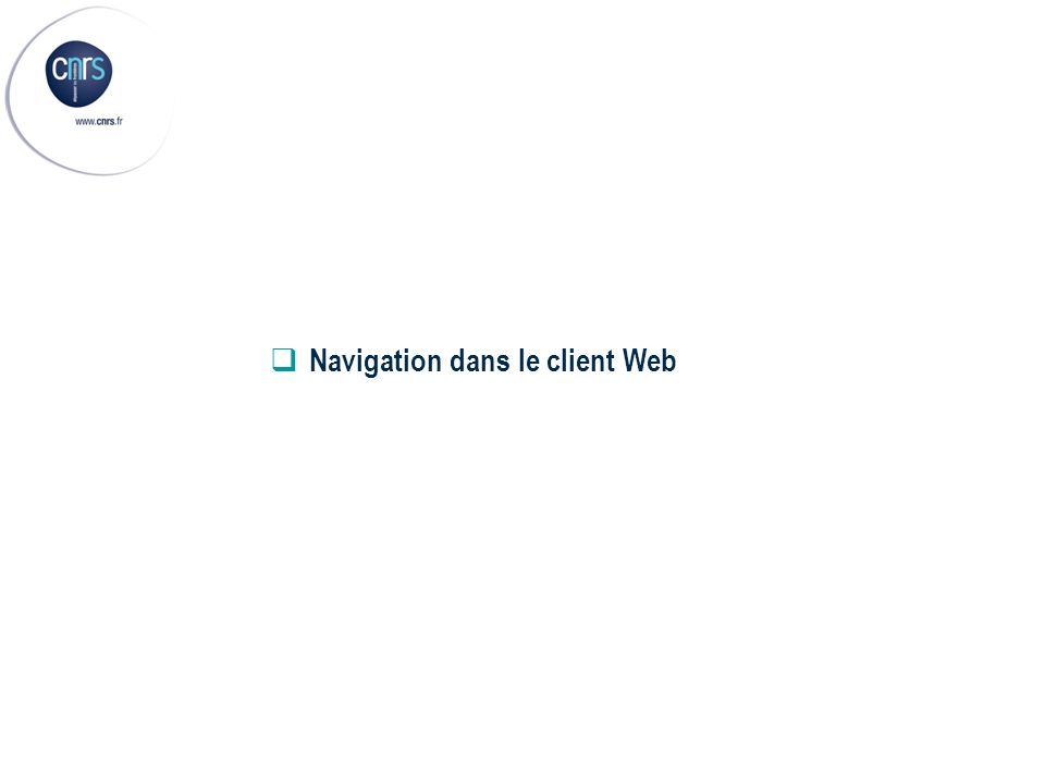 Navigation dans le client Web