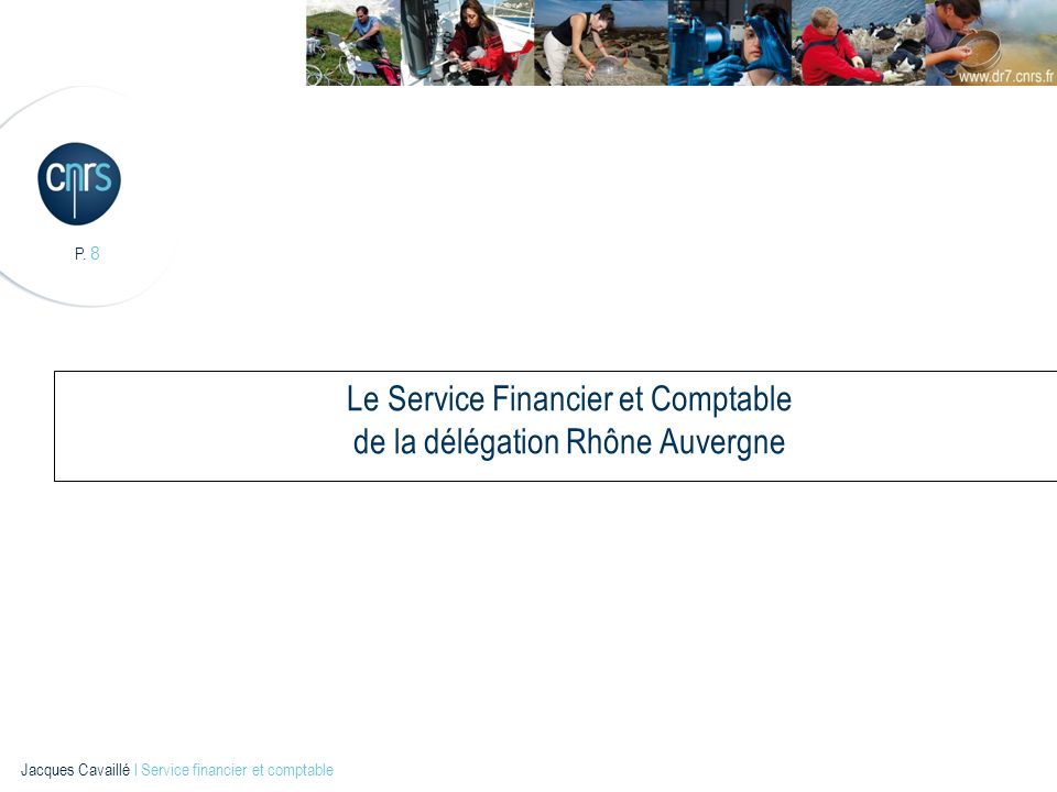 Le Service Financier et Comptable de la délégation Rhône Auvergne