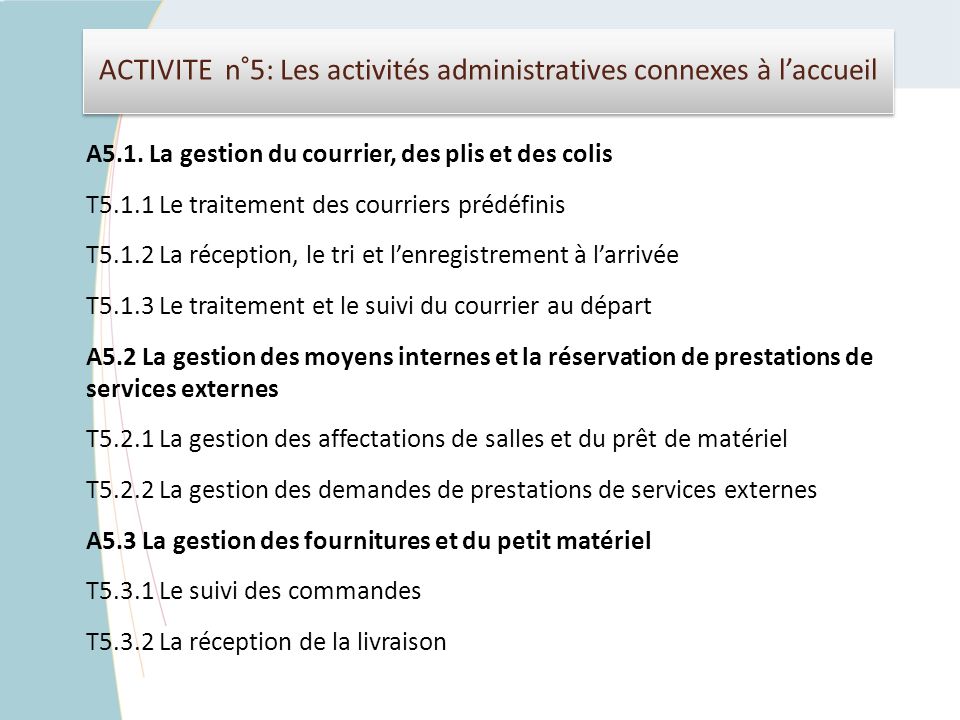 ACTIVITE n°5: Les activités administratives connexes à l’accueil