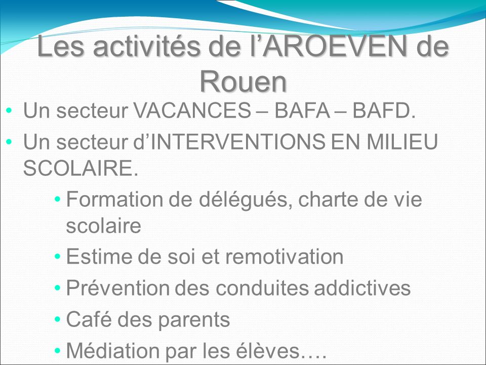 Les activités de l’AROEVEN de Rouen