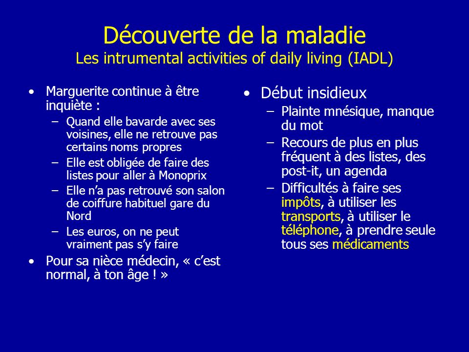 Découverte de la maladie Les intrumental activities of daily living (IADL)